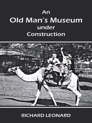 cover image of An Old Man's Museum Under Construction